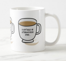 Q001 Not An Afternoon Person Either Mug